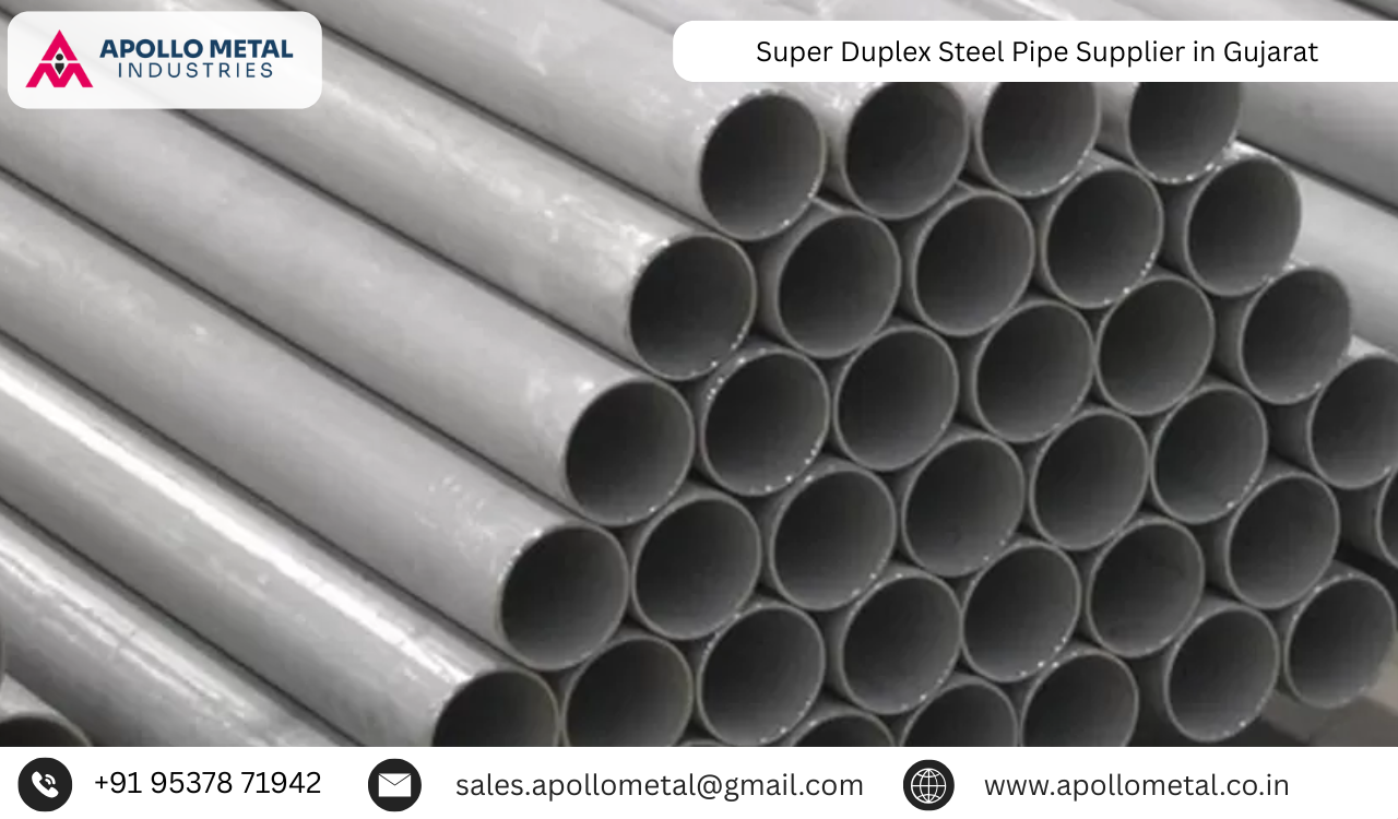 Super Duplex Steel Pipe Supplier in Gujarat